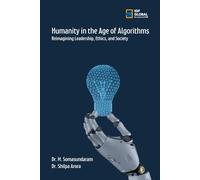 Humanity in the Age of Algorithms: Reimagining Leadership, Ethics, and Society