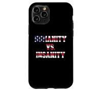 Humanity vs Insanity American Flag Patriotic Quote Case for iPhone 11 Pro