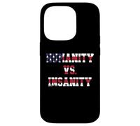 Humanity vs Insanity American Flag Patriotic Quote Case for iPhone 14 Pro