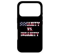 Humanity vs Insanity American Flag Patriotic Quote Case for iPhone 17 Pro