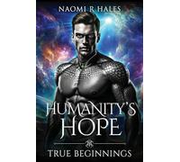 Humanity's Hope: True Beginnings