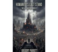 Humanity's Last Stand: 4 (Last Bastion)