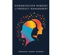 Humanization Mindset of Product Management