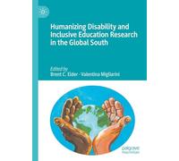 Humanizing Disability and Inclusive Education Research in the Global South