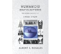 Humanoid Encounters 1900-1929: The Others amongst Us