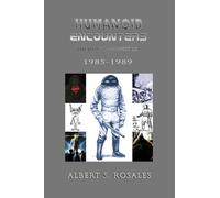 Humanoid Encounters 1985-1989: The Others amongst Us (Humanoid Encounters the Others Amongst Us)