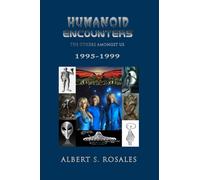Humanoid Encounters 1995-1999: The Others amongst Us
