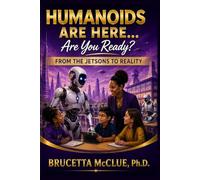 HUMANOIDS ARE HERE... ARE YOU READY? From The Jetsons to Reality
