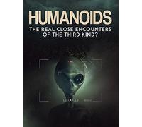 Humanoids: The Real Close Encounters Of The Third Kind?