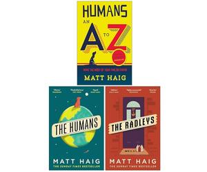 humans an a-z, the humans and the radleys 3 books collection set by matt haig