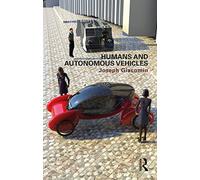 Humans and Autonomous Vehicles – Routledge