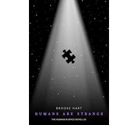 Humans Are Strange: The Complete Set of Novellas (Humans In Space)