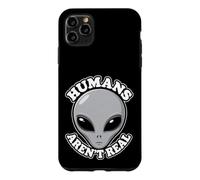 Humans Aren't Real Alien Funny Conspiracy UFO Humor UAP Joke Case for iPhone 11 Pro Max