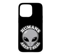 Humans Aren't Real Alien Funny Conspiracy UFO Humor UAP Joke Case for iPhone 15 Pro Max