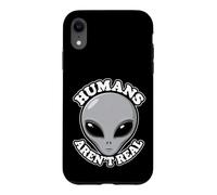 Humans Aren't Real Alien Funny Conspiracy UFO Humor UAP Joke Case for iPhone XR