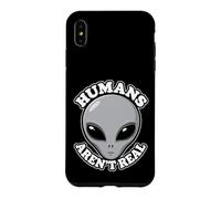 Humans Aren't Real Alien Funny Conspiracy UFO Humor UAP Joke Case for iPhone XS Max