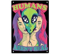 Humans Aren't Real Alien Outer Space Sign Metal Tin SignAlien Poster for Home Office Restaurants Bedroom Cafes Bars Pub Man Cave Wall Decor Plaque Sign 12x8 Inch