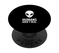 Humans Aren't Real PopSockets Adhesive PopGrip