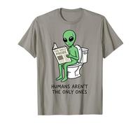 Humans aren't The Only Ones - Funny Quote Toilet Alien T-Shirt