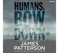 Humans, Bow Down: Patterson James