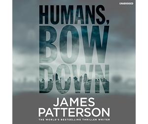 Humans, Bow Down: Patterson James
