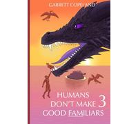 Humans Don't Make Good Familiars 3