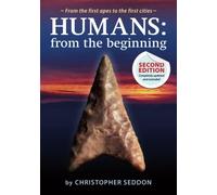 Humans: from the beginning: From the first apes to the first cities