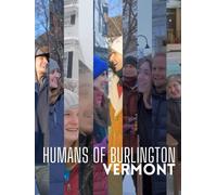 Humans of Burlington Vermont
