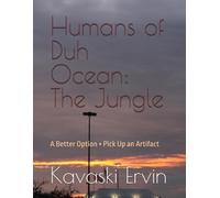 Humans of Duh Ocean: The Jungle: A Better Option + Pick Up an Artifact