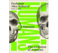 Humans : The Evolution of a Species
