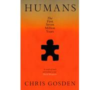 Humans : The First Seven Million Years