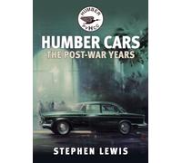 Humber Cars: The Post-war Years