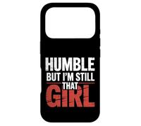 Humble But I'm Still That Girl Confidence Empowerment - Case for iPhone 17 Pro