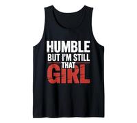 Humble But I'm Still That Girl Confidence Empowerment - Tank Top