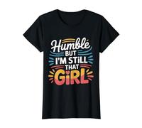Humble But I'm Still that Girl Confidence Empowerment - Value Graphic T-Shirt, Women, Black, M