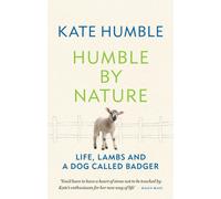 Humble by Nature : Life, lambs and a dog called Badger