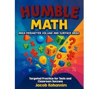 Humble Math Area Perimeter Volume and Surface Area: “Targeted Practice for Tests and Classroom Success”