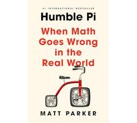 Humble Pi: When Math Goes Wrong in the Real World