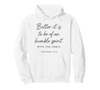 Humble Spirit With The Lowly Proverbs 16:19 Scripture Bible Pullover Hoodie