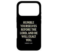 Humble Yourselves Before God He Will Exalt You James 4 10 Case for iPhone 17 Pro