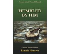 Humbled by Him (Prophets in their Times)
