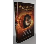 Humboldt's Cosmos: Alexander Von Humboldt and the latin American Journey that changed the way we see the world