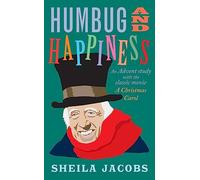 Humbug and Happiness: An Advent study with the classic movie A Christmas Carol (Scrooge)