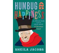 Humbug and Happiness: An Advent study with the classic movie A Christmas Carol (Scrooge)