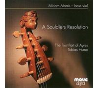 Hume: A Souldiers Resolution - The First Part of Ayres /Morris