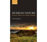 Humean Nature: How desire explains action, thought, and feeling