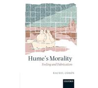 Hume's Morality: Feeling and Fabrication - Paperback NEW Cohon, Rachel 2012-01-1