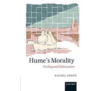 Hume's Morality: Feeling and Fabrication - Paperback NEW Cohon, Rachel 2012-01-1