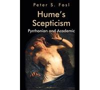 Hume'S Scepticism: Pyrrhonian and Academic (Edinburgh Studies in Scottish Philosophy)