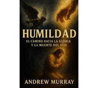 Humildad: El Camino Hacia la Gloria